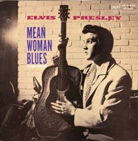 Mean Woman Blues / I Beg Of You